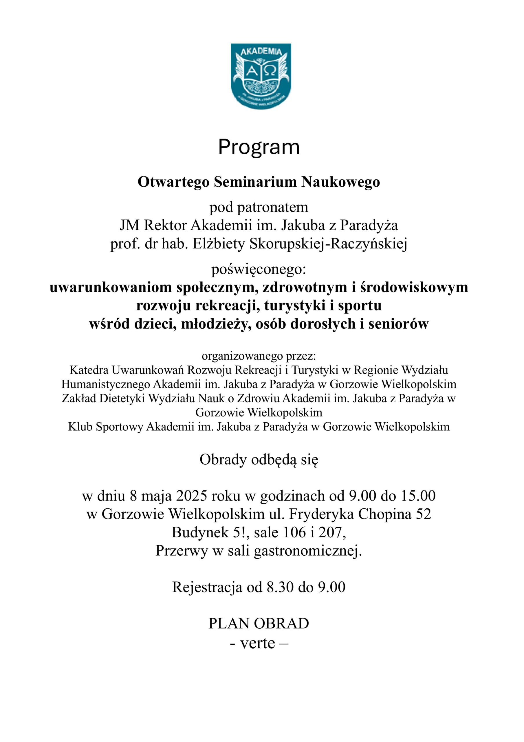 Otwarte Seminarium Naukowe poświęcone uwarunkowaniom społecznym,zdrowotnym i środowiskowym rozwoju rekreacji, turystyki i sportu wśród dzieci, młodzieży, osób dorosłych i seniorów