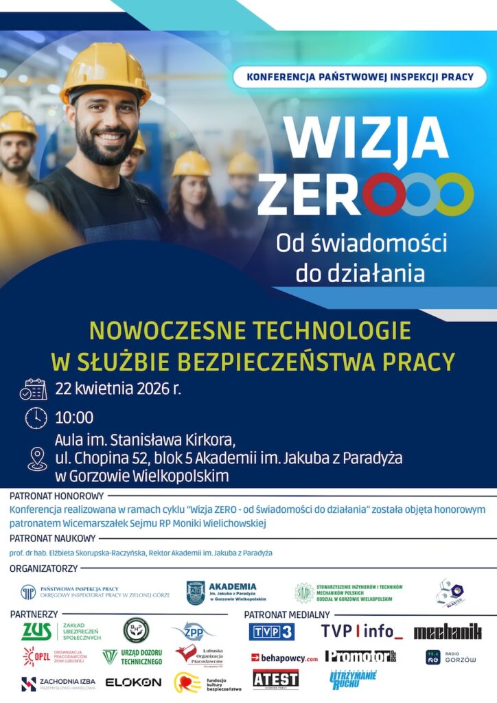 „WIZJA ZERO Od świadomości do działania. Nowoczesne technologie w służbie bezpieczeństwa pracy” – zaproszenie na konferencję